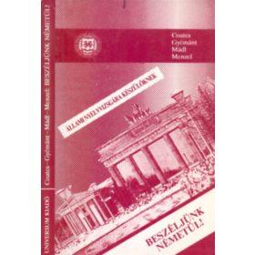   Coates-Gyémánt-Menzel-Mádl: Beszéljünk németül! (Állami nyelvvizsgára készülőknek)