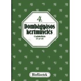 Dombágyásos kertművelés (biofüzetek 4.)