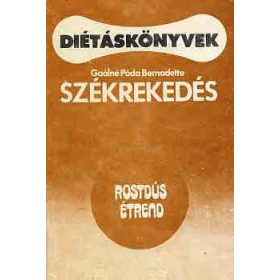Gaálné Póda Bernadette: Székrekedés (rostdús étrend)