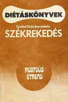 Gaálné Póda Bernadette: Székrekedés (rostdús étrend)