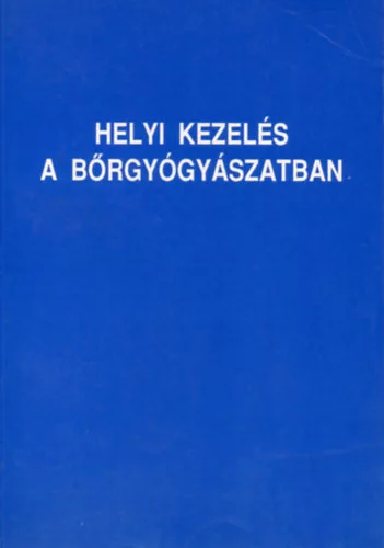Husz-Regdon: Helyi kezelés a bőrgyógyászatban
