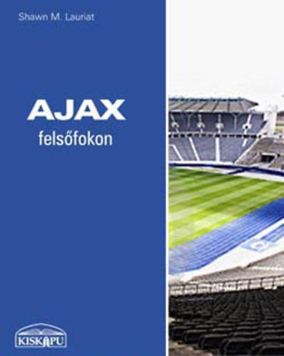 Shawn M. Lauriat: Ajax felsőfokon