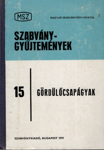 Gördülőcsapágyak (MSZ szabványgyűjtemények 15.)