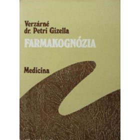 Verzárné Dr. Petri Gizella: Farmakognózia