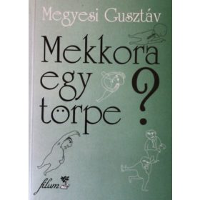Megyesi Gusztáv: Mekkora egy törpe?