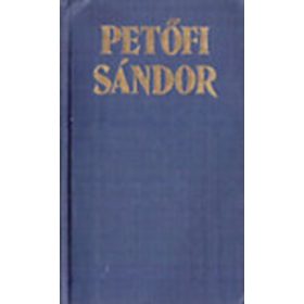 Petőfi Sándor: Petőfi Sándor összes költeményei II.