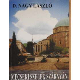 D. Nagy László: Mecseki Szelek Szárnyán