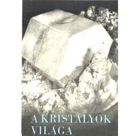   Helmut Zimmermann: A kristályok világa-Svét krystalu-Welt der kristalle