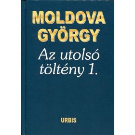 Moldova György: Az utolsó töltény 1.