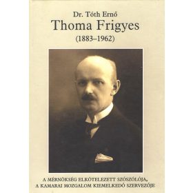 Dr. Tóth Ernő: Thoma Frigyes (1883-1962)