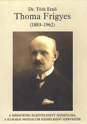 Dr. Tóth Ernő: Thoma Frigyes (1883-1962)