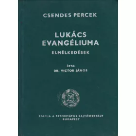 Victor János: Lukács evangéliuma (Csendes percek)