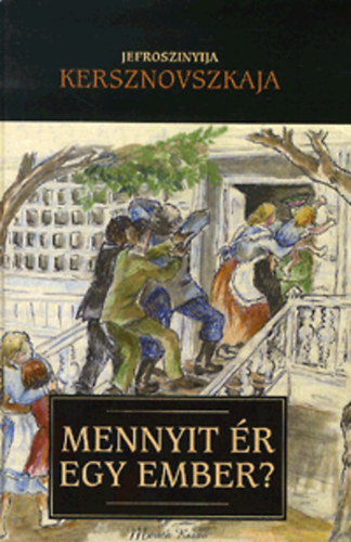 Jefroszinyija Kersznovszkaja: Mennyit ér egy ember?