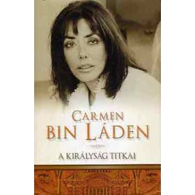 Carmen Bin Laden: A Királyság titkai