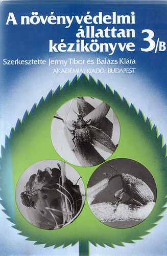 Jermy Tibor-Balázs Klára: A növényvédelmi állattan kézikönyve 3/B