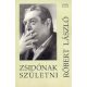 Róbert László: Zsidónak születni