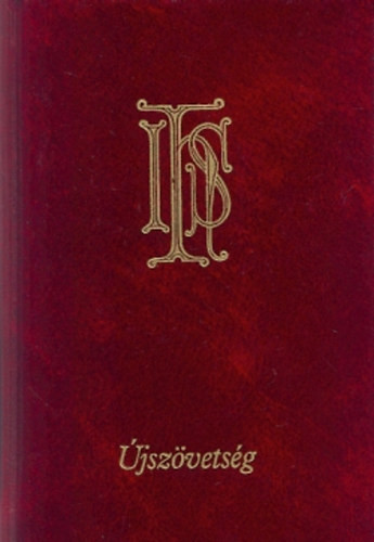 Gál Ferenc; Kosztolányi István: Újszövetségi Szentírás