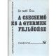 Szél Éva dr.: A csecsemő és a gyermek fejlődése