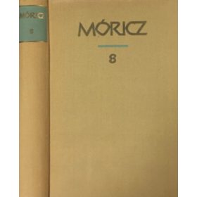   Móricz Zsigmond: Móricz Zsigmond regényei és elbeszélései 8.