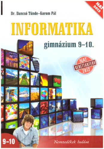 Dr. Dancsó Tünde - Korom Pál: Informatika 9-10. - A gimnáziumok számára