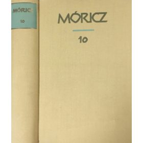   Móricz Zsigmond: Móricz Zsigmond regényei és elbeszélései 10.