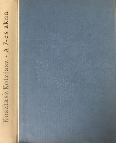 Kotziasz Kosztasz: A 7-es akna