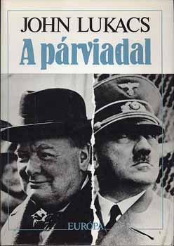 John Lukacs: A párviadal
