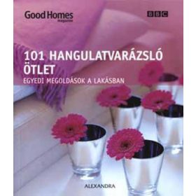   Julie Savill: 101 Hangulatvarázsló ötlet - Egyedi megoldások lakásban