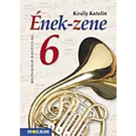 Király Katalin: Ének-zene tankönyv 6.o.