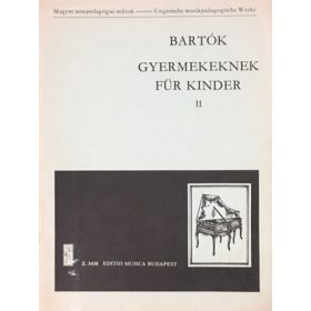   Kovács Mátyás (szerk.): Bartók Gyermekeknek - Für Kinder II.