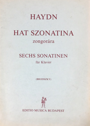Haydn: Hat szonatina zongorára - Sechs Sonatinen für Klavier