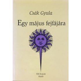Csák Gyula: Egy május fejfájára