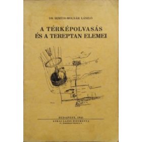   Dr. Imrédi-Molnár László: A térképolvasás és a tereptan elemei