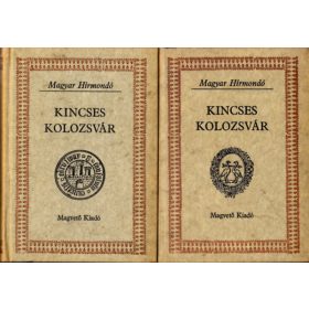   Matolcsy-Sebestyén-Szalay: Kincses Kolozsvár I-II. (Magyar Hírmondó)