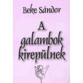 Beke Sándor: A galambok kirepülnek
