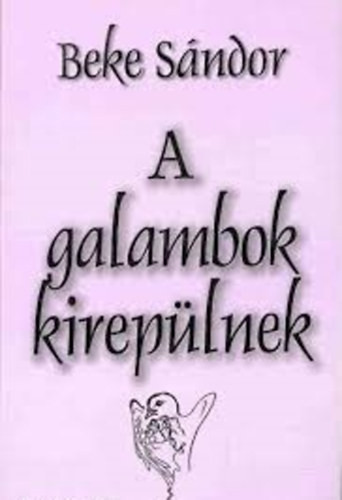 Beke Sándor: A galambok kirepülnek
