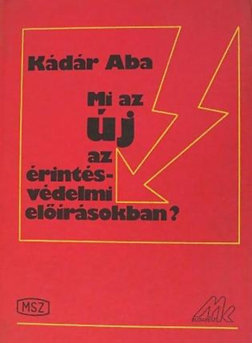 Kádár Aba: Mi az új az érintésvédelmi előírásokban?