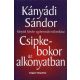 Kányádi Sándor: Csipkebokor az alkonyatban