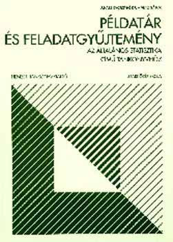 Juhász Györgyné dr.: Példatár és feladatgyűjtemény az Általános statisztika NT-58294