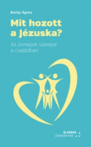 Barlay Ágnes: Mit hozott a Jézuska?