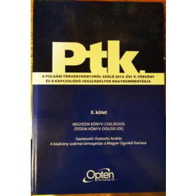  Osztovits András: Ptk. - II. kötet: Negyedik könyv: Családjog/ Ötödik könyv: Dologi jog
