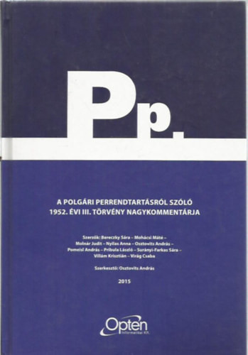 Osztovits András (szerk.): Pp. - A polgári perrendtartásról szóló 1952. évi III. törvény nagykommentárja