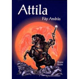 Fáy András: Attila