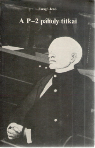 Faragó Jenő: A P-2 páholy titkai
