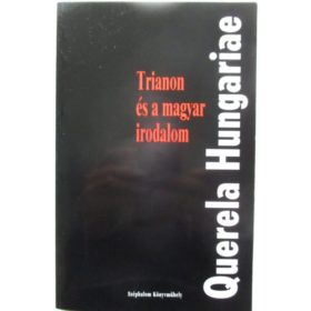   Pomogáts Béla: Querela Hungariae-Trianon és a magyar irodalom