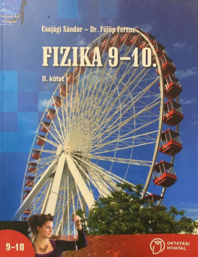 Csajági Sándor, Fülöp Ferenc dr.: Fizika 9-10. - II. kötet