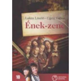 Lukin László: ÉNEK-ZENE 10. (NT-17123/T)