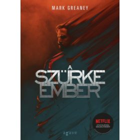 Greaney, Mark: A Szürke Ember