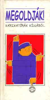 Megoldják! Karikatúrák Kínából