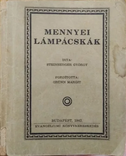 Steinberger György: Mennyei lámpácskák